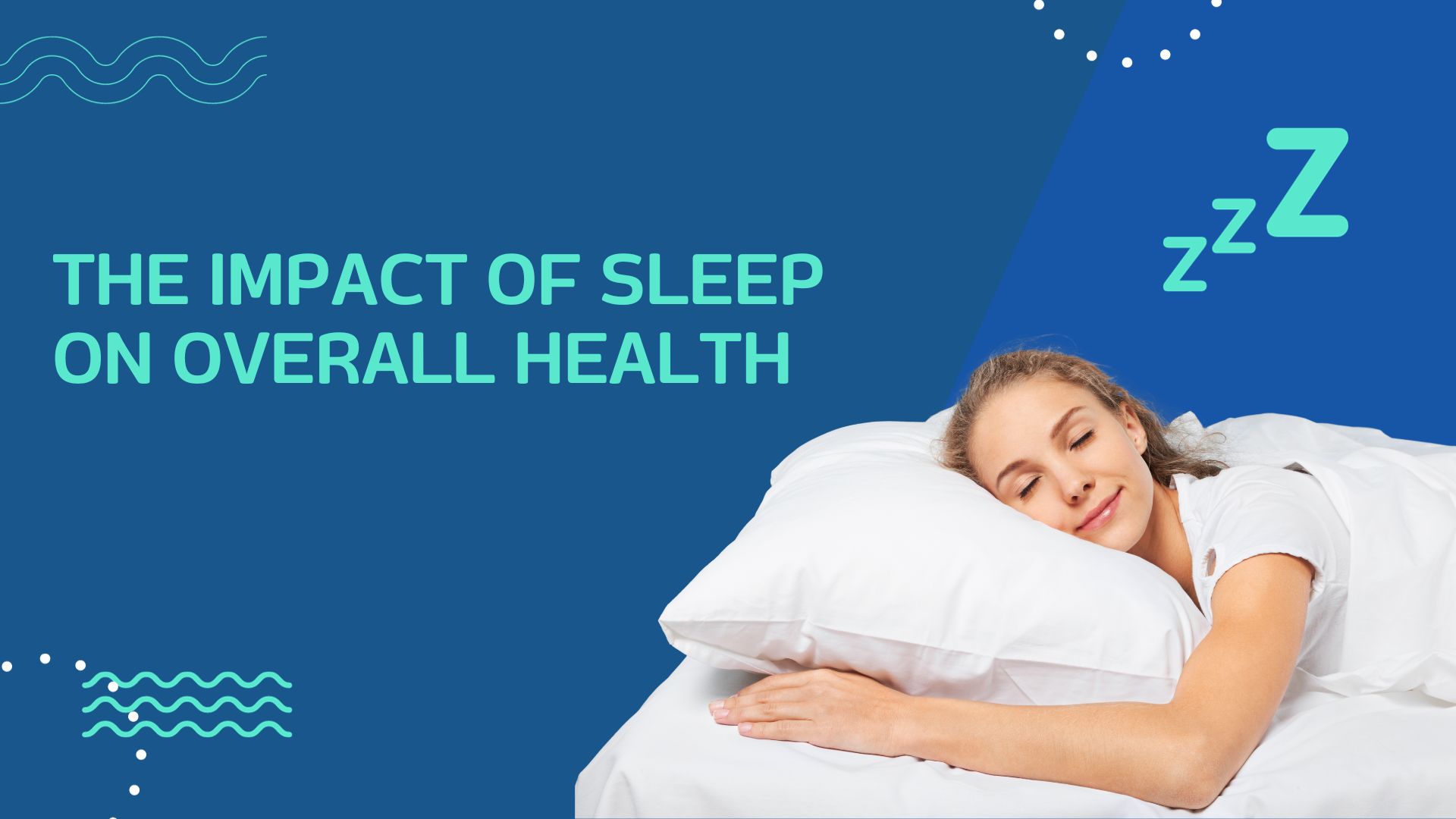 The Impact of Sleep on Overall Health